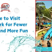 Best Time to Visit Waterpark for Fewer Crowds and More Fun